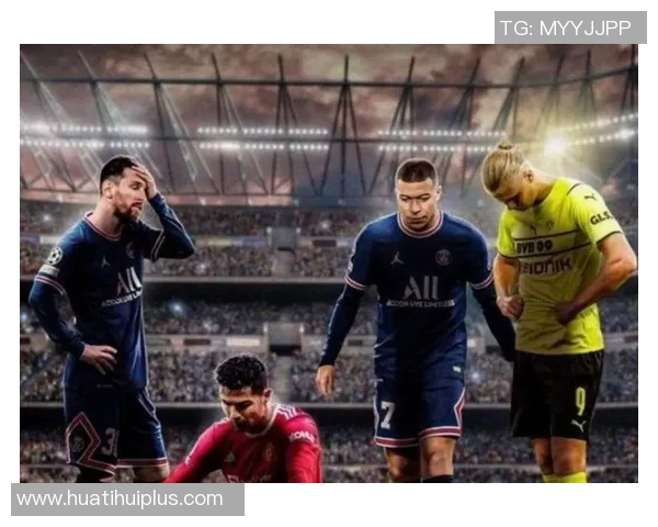 姆巴佩与哈兰德双双迎来进球狂潮追平C罗纪录只差一场比赛 姆巴佩与哈兰德双双迎来进球狂潮追平C罗纪录只差一场比赛